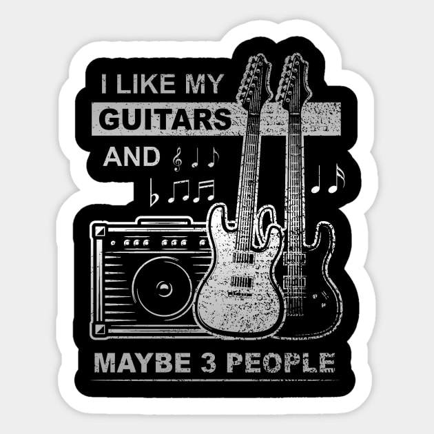 I LIKE MY GUITARS AND MAYBE 3 PEOPLE FUNNY BAND INTROVERT Sticker by TexasTeez